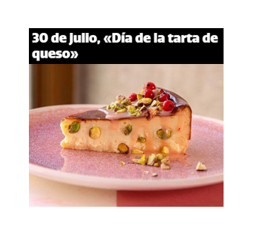 30 de julio, «Día de la tarta de queso»