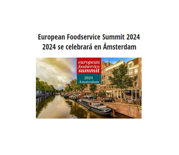 European Foodservice Summit 2024 se celebrará en Ámsterdam