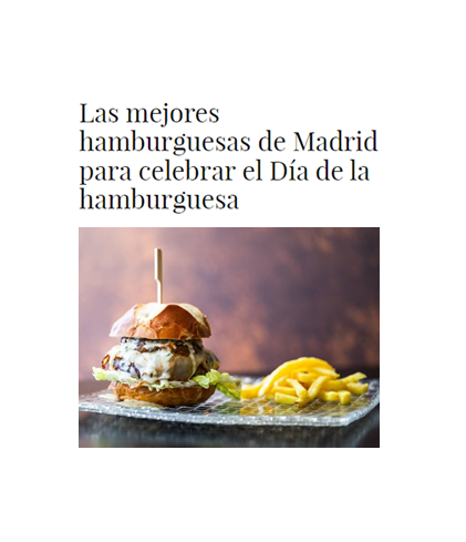 Las mejores hamburguesas de Madrid para celebrar el Día de la hamburguesa