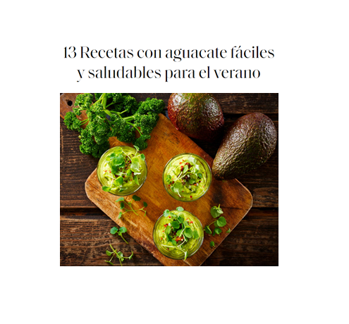 13 Recetas con aguacates fáciles y saludables para el verano