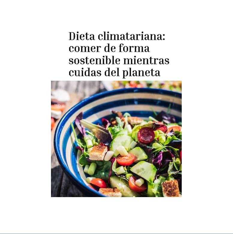 Dieta climatariana: comer de forma sostenible mientras cuidas del planeta