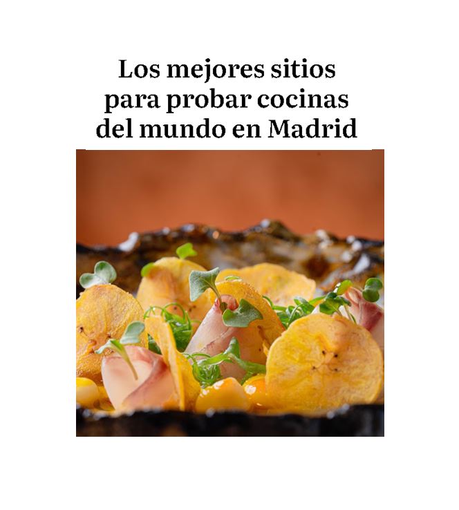 Los mejores sitios para probar cocinas del mundo en Madrid