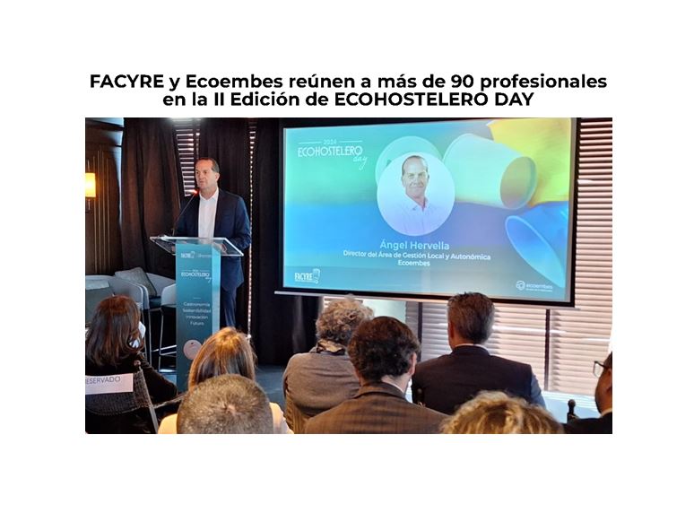 FACYRE y Ecoembes reúnen a más de 90 profesionales en la II Edición de ECOHOSTELERO DAY