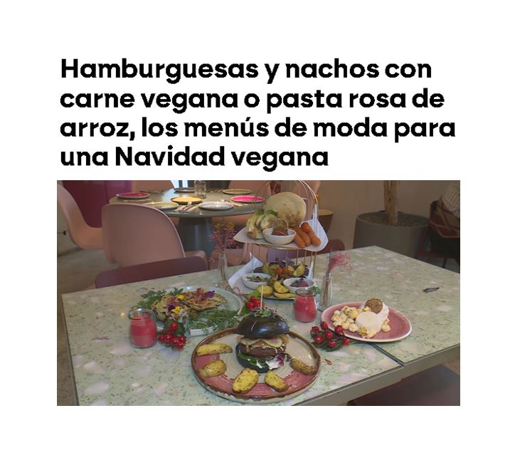 Hamburguesas y nachos con carne vegana o pasta rosa de arroz, los menús de moda para una Navidad vegana